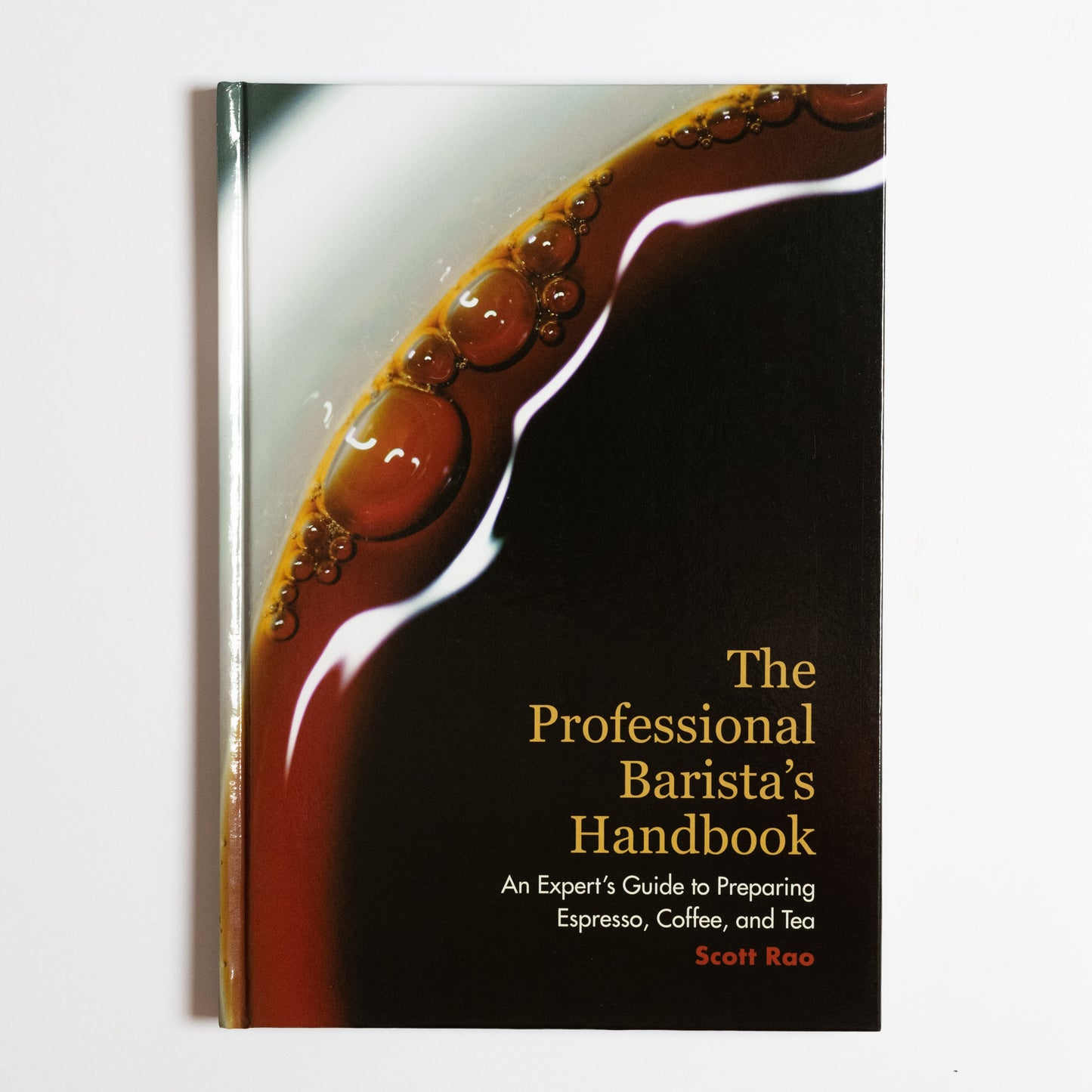 The Professional Barista's Handbook by Scott Rao
