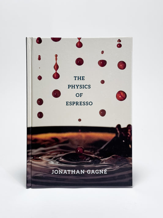 The Physics of Espresso by Jonathan Gagne